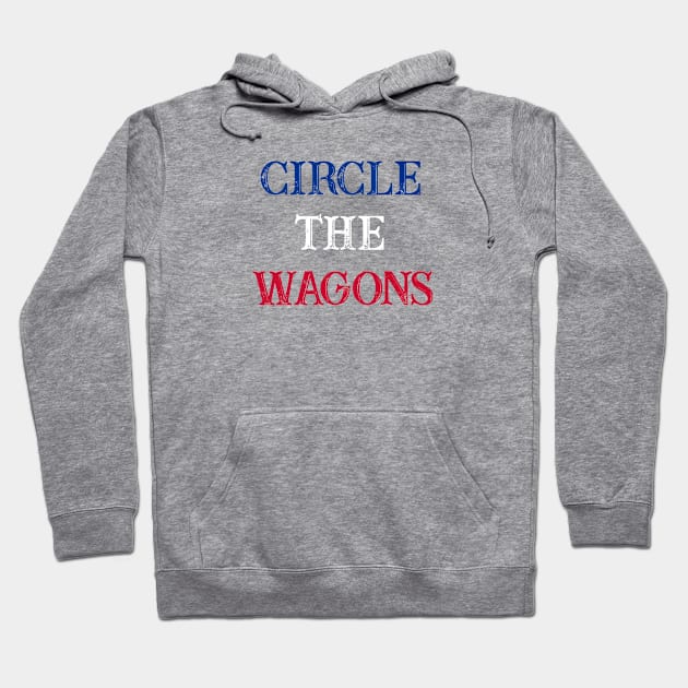 Circle The Wagons Hoodie by The Pixel League